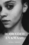 DOOR GOED EN KWAAD