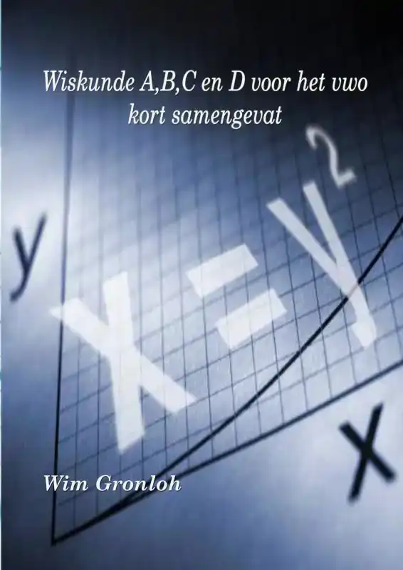 WISKUNDE A, B, C EN D VOOR HET VWO