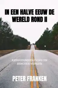 IN EEN HALVE EEUW DE WERELD ROND II