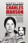 MIJN LEVEN MET CHARLES MANSON