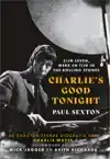 CHARLIE'S GOOD TONIGHT
