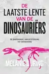 DE LAATSTE LENTE VAN DE DINOSAURIERS