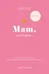MAM, VERTEL EENS