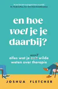 EN HOE VOEL JE JE DAARBIJ?