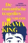 DE ROMANTISCHE TRAGEDIES VAN EEN DRAMA KING