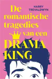 DE ROMANTISCHE TRAGEDIES VAN EEN DRAMA KING