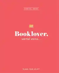 BOOKLOVER, VERTEL EENS