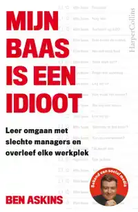 MIJN BAAS IS EEN IDIOOT