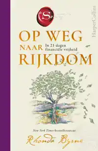OP WEG NAAR RIJKDOM