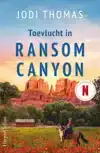 TOEVLUCHT IN RANSOM CANYON