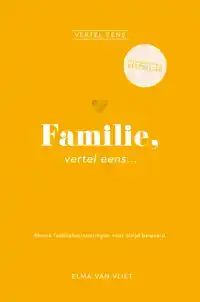FAMILIE, VERTEL EENS