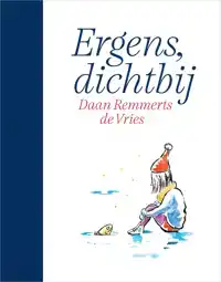 ERGENS, DICHTBIJ