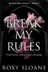 BREAK MY RULES