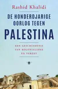 DE HONDERDJARIGE OORLOG TEGEN PALESTINA