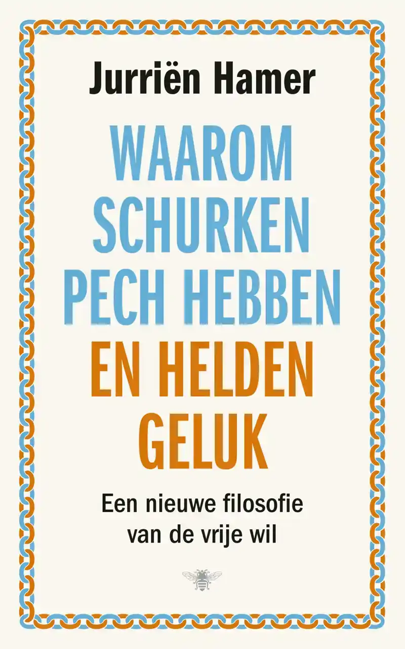 WAAROM SCHURKEN PECH HEBBEN EN HELDEN GELUK