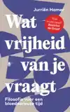 WAT VRIJHEID VAN JE VRAAGT