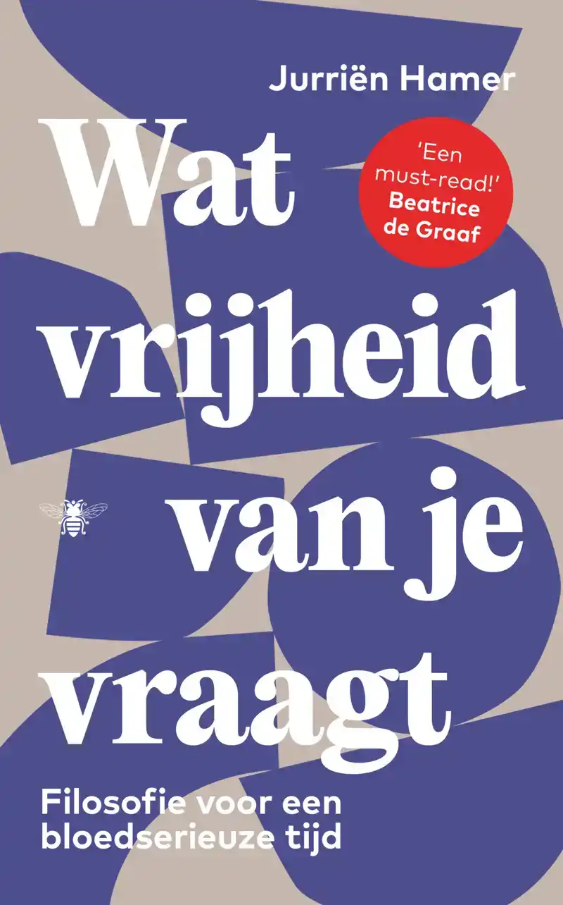 WAT VRIJHEID VAN JE VRAAGT