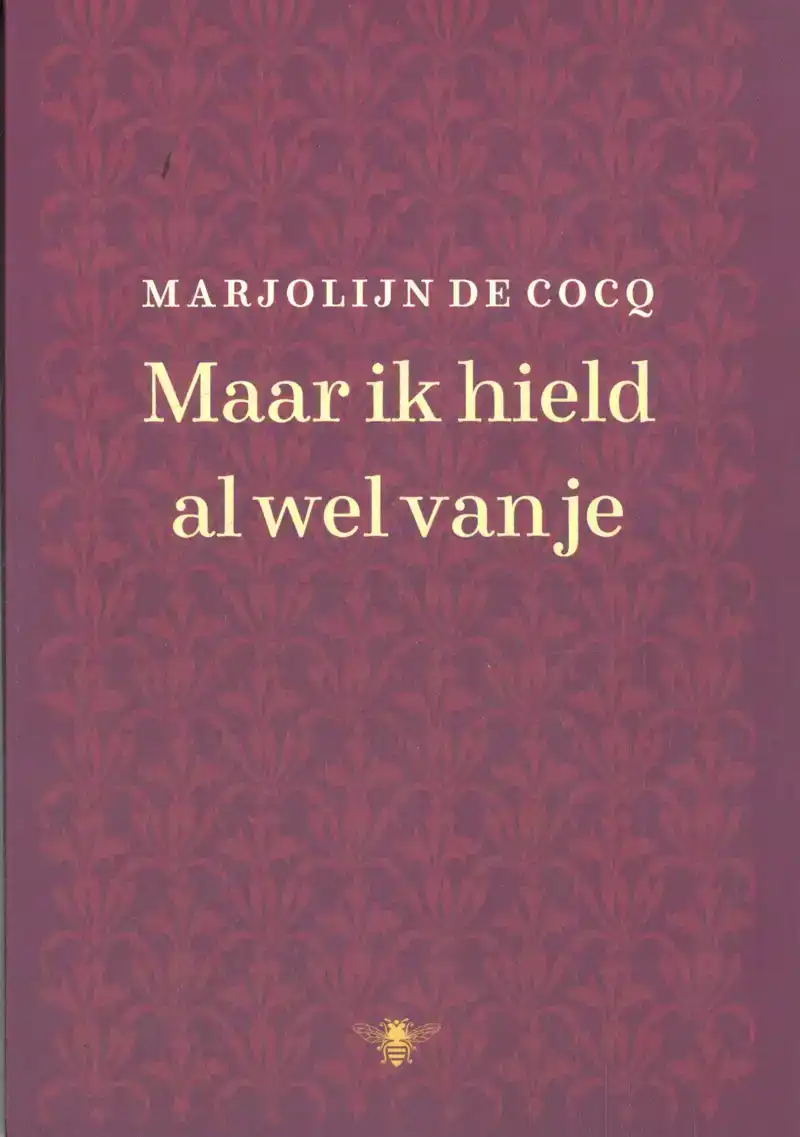 MAAR IK HIELD AL WEL VAN JE