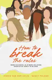 HOW TO BREAK THE RULES