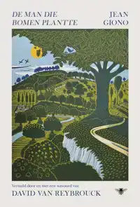 DE MAN DIE BOMEN PLANTTE