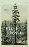 MIJN TIJD IN DEZE BOSSEN