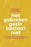 HET GEBROKEN GEZIN BESTAAT NIET