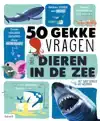 50 GEKKE VRAGEN OVER DIEREN IN DE ZEE