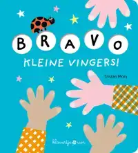 BRAVO, KLEINE VINGERS!