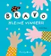 BRAVO, KLEINE VINGERS!