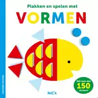 PLAKKEN EN SPELEN MET VORMEN