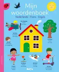 MIJN WOORDENBOEK - NEDERLANDS, FRANS, ENGELS