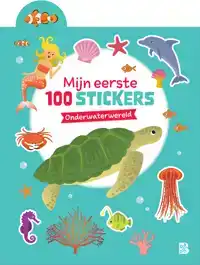 MIJN EERSTE 100 STICKERS: ONDERWATERWERELD