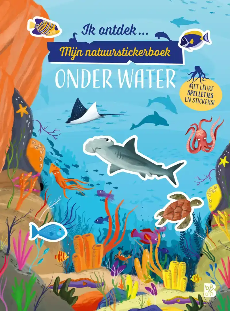 IK ONTDEK: MIJN NATUURSTICKERBOEK: ONDER WATER