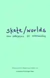 SKATE/WORLDS