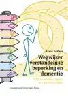 WEGWIJZER VERSTANDELIJKE BEPERKING EN DEMENTIE