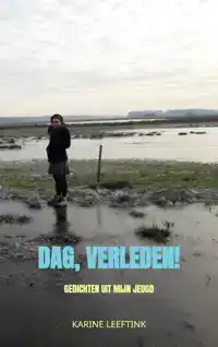 DAG, VERLEDEN!