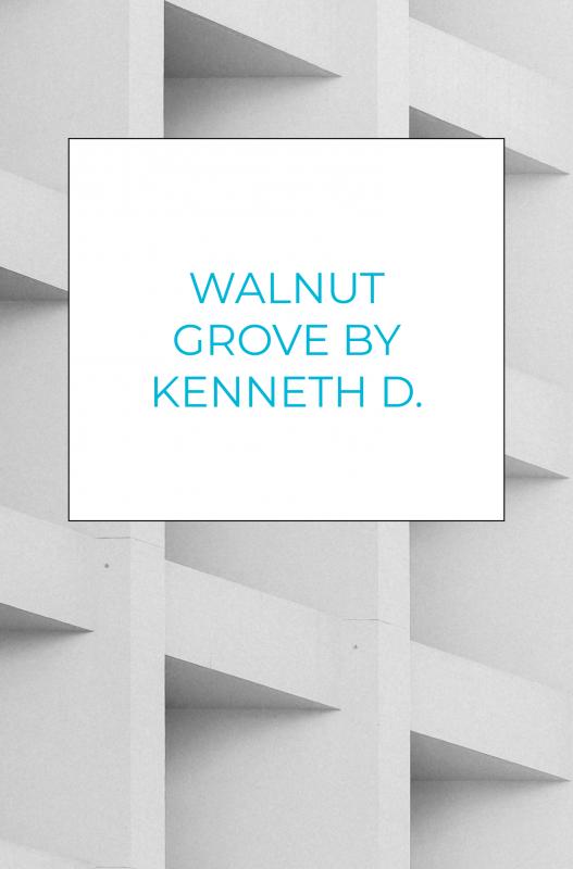 WALNUT GROVE BY KENNETH D. BOLDEN