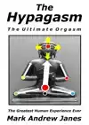 THE HYPAGASM - THE ULTIMATE ORGASM