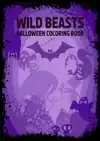 THE FOUR HORSEMAN OF HALLOWEEN: WILD BEASTS