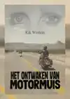 HET ONTWAKEN VAN MOTORMUIS
