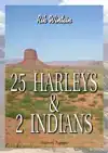 25 HARLEYS & 2 INDIANS