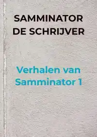 VERHALEN VAN SAMMINATOR 1