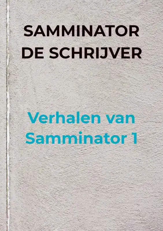 VERHALEN VAN SAMMINATOR 1
