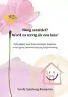 HOOG SENSITIEF? WORD ZO STEVIG ALS EEN HUIS!