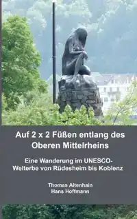 AUF 2 X 2 FU?EN ENTLANG DES OBEREN MITTELRHEINS