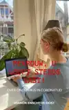 MEVROUW, U LOOPT STEEDS VAST!