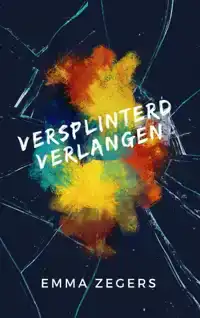 VERSPLINTERD VERLANGEN