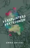 VERSPLINTERD VERTROUWEN