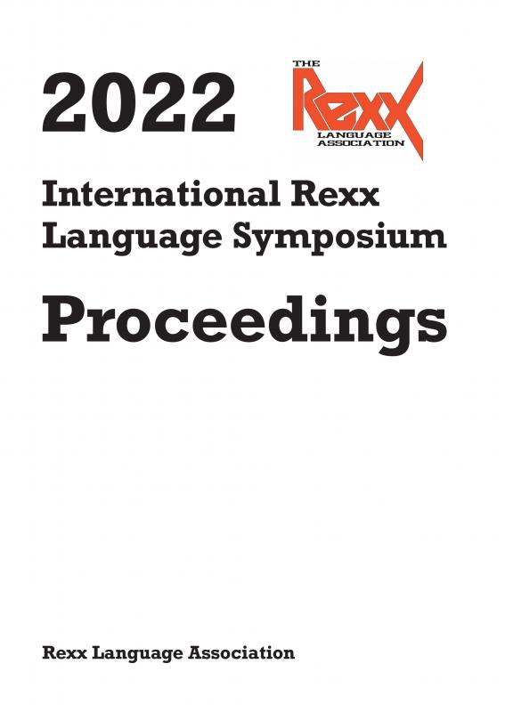 INTERNATIONAL REXX LANGUAGE SYMPOSIUM PROCEEDINGS 2022