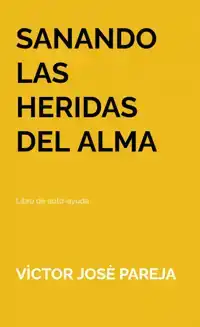 SANANDO LAS HERIDAS DEL ALMA